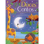 Ficha técnica e caractérísticas do produto Livro - Doces Contos: um Livro de Histórias para Ter Lindos Sonhos