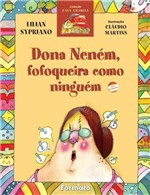Ficha técnica e caractérísticas do produto Livro - Dona Neném, Fofoqueira Como Ninguém