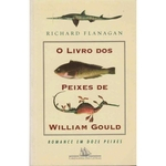 Ficha técnica e caractérísticas do produto Livro dos Peixes de William Gould, O