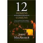 Ficha técnica e caractérísticas do produto Livro - Doze Homens Extraordinariamente Comuns