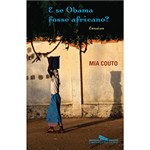 Ficha técnica e caractérísticas do produto Livro - e se Obama Fosse Africano?