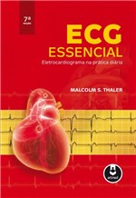 Ficha técnica e caractérísticas do produto Livro - ECG Essencial Eletrocardiograma na Prática Diária- Thaler - Artmed