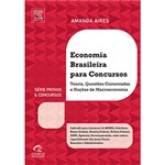 Ficha técnica e caractérísticas do produto Livro - Economia Brasileira para Concursos: Teoria, Questões Comentadas e Noções de Macroeconomia - Série Provas & Concursos