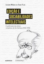 Ficha técnica e caractérísticas do produto Livro - Edição e Sociabilidades Intelectuais
