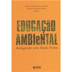 Ficha técnica e caractérísticas do produto Livro - Educação Ambiental: Dialogando com Paulo Freire