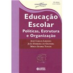 Livro - Educacao Escolar Politicas, Estrutura e Organizaçao