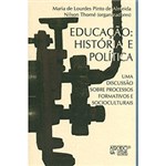 Ficha técnica e caractérísticas do produto Livro - Educação: História e Política