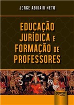 Ficha técnica e caractérísticas do produto Livro - Educação Jurídica e Formação de Professores