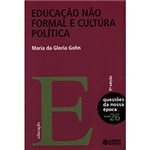 Ficha técnica e caractérísticas do produto Livro - Educação não Formal e Cultura Política