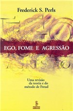Ficha técnica e caractérísticas do produto Livro - Ego, Fome e Agressão