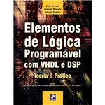 Livro - Elementos de Lógica Programável com VHDL e DSP - Teoria & Prática