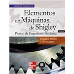 Ficha técnica e caractérísticas do produto Livro - Elementos de Máquinas de Shigley - Projeto de Engenharia Mecânica