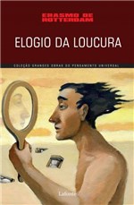 Ficha técnica e caractérísticas do produto Elogio da Loucura - Lafonte-