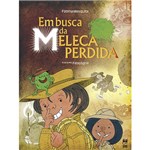 Ficha técnica e caractérísticas do produto Livro - em Busca da Meleca Perdida