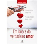 Ficha técnica e caractérísticas do produto Livro - em Busca do Verdadeiro Amor