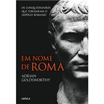 Ficha técnica e caractérísticas do produto Livro - em Nome de Roma