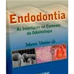 Ficha técnica e caractérísticas do produto Livro - Endodontia: as Interfaces no Contexto da Odontologia