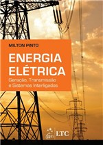 Ficha técnica e caractérísticas do produto Energia Eletrica - Geracao, Transmissao e Sistemas Interligados - Livros Tec. e Cientificos (grupo Gen)