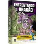Ficha técnica e caractérísticas do produto Livro - Enfrentando o Dragão : uma Aventura não Oficial de Minecraft - Vol. 3