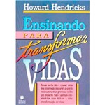 Ficha técnica e caractérísticas do produto Livro Ensinando para Transformar Vidas – H. Hendricks