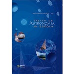 Ficha técnica e caractérísticas do produto Livro - Ensino de Astronomia na Escola