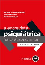 Ficha técnica e caractérísticas do produto Livro - Entrevista Psiquiátrica na Prática Clínica - MacKinnon - Artmed