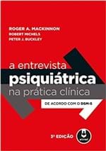 Ficha técnica e caractérísticas do produto Livro - Entrevista Psiquiátrica na Prática Clínica - Mackinnon