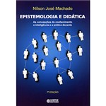 Ficha técnica e caractérísticas do produto Livro - Epistemologia e Didática - as Concepções de Conhecimento e Inteligência e a Prática Docente