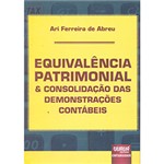 Ficha técnica e caractérísticas do produto Livro - Equivalência Patrimonial e Consolidação das Demonstrações Contábeis