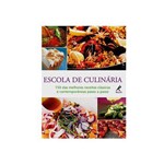 Ficha técnica e caractérísticas do produto Livro - Escola de Culinária - 150 das Melhores Receitas Clássicas e Contemporâneas Passo a Passo