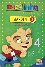 Ficha técnica e caractérísticas do produto Livro - Escolinha Todolivro: Jardim (educação Infantil) 2