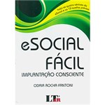 Ficha técnica e caractérísticas do produto Livro - Esocial Fácil: Implantação Consciente