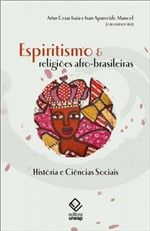 Ficha técnica e caractérísticas do produto Espiritismo e Religiões Afro-Brasileiras - Unesp