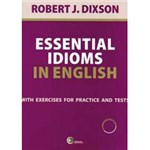 Ficha técnica e caractérísticas do produto Livro - Essential Idioms In English: With Exercises For Practice And Tests