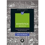 Ficha técnica e caractérísticas do produto Livro - Estatística Básica - Transformando Dados em Informação
