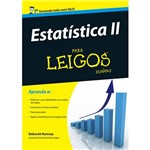 Ficha técnica e caractérísticas do produto Livro - Estatística II para Leigos