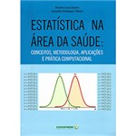 Ficha técnica e caractérísticas do produto Livro - Estatística na Área da Saúde - Conceitos, Metodologia, Aplicações e Prática Computacional