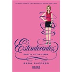 Ficha técnica e caractérísticas do produto Livro - Estonteantes - Série Pretty Little Liars - Vol. 11