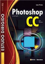 Ficha técnica e caractérísticas do produto Livro - Estudo Dirigido: Adobe Photoshop CC em Português para Windows