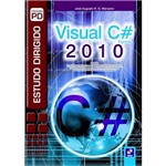 Ficha técnica e caractérísticas do produto Livro - Estudo Dirigido de Microsoft Visual - C# 2010 Express