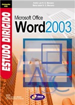 Ficha técnica e caractérísticas do produto Livro - Estudo Dirigido: Microsoft Office Word 2003