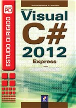 Ficha técnica e caractérísticas do produto Livro - Estudo Dirigido: Microsoft Visual C# 2012 Express