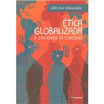 Ficha técnica e caractérísticas do produto Livro - Etica Globalizada e Sociedade de Consumo