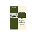 Ficha técnica e caractérísticas do produto Livro - Ética Globalizada e Sociedade de Consumo
