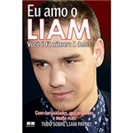 Ficha técnica e caractérísticas do produto Livro - eu Amo o Liam - Coleção eu Amo One Direction