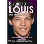 Ficha técnica e caractérísticas do produto Livro - eu Amo o Louis - Coleção eu Amo One Direction