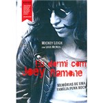 Livro - eu Dormi com Joey Ramone: Memórias de uma Família Punk Rock
