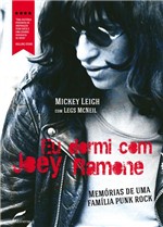 Ficha técnica e caractérísticas do produto Livro - eu Dormi com Joey Ramone - Memórias de uma Família Punk Rock