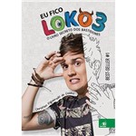 Ficha técnica e caractérísticas do produto Livro - eu Fico Loko 3 (Autografado)