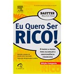Ficha técnica e caractérísticas do produto Livro - eu Quero Ser Rico!
